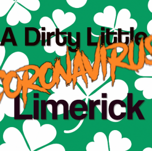 Dirty Little Coronavirus Limericks