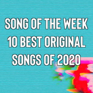 Song of the Week: 10 Best Original Songs of 2020