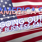 America’s Going Out of Business Sale